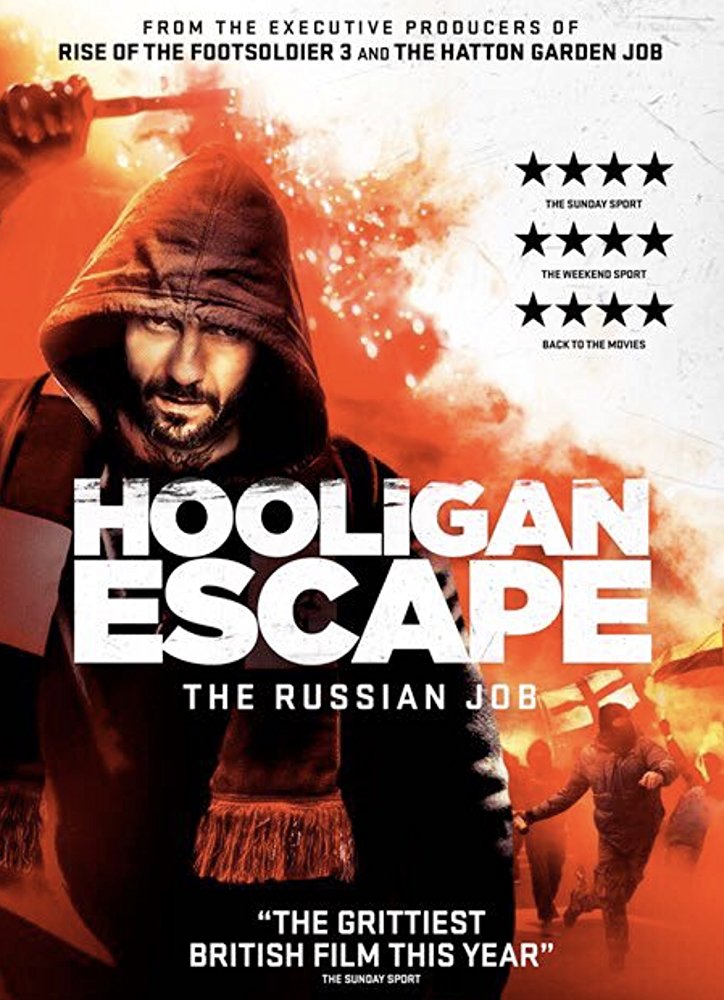 Hooligan Escape The Russian Job (2018) movie poster download